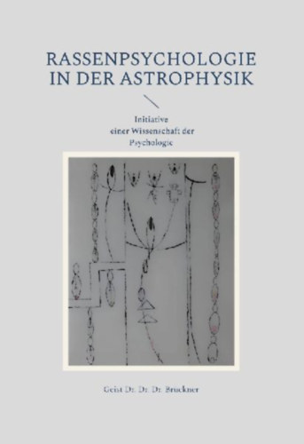 Brückner, Geist: Rassenpsychologie in der Astrophysik idegen