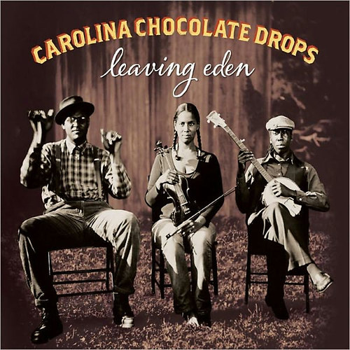 Leaving Eden: Carolina Chocolate Drops CD