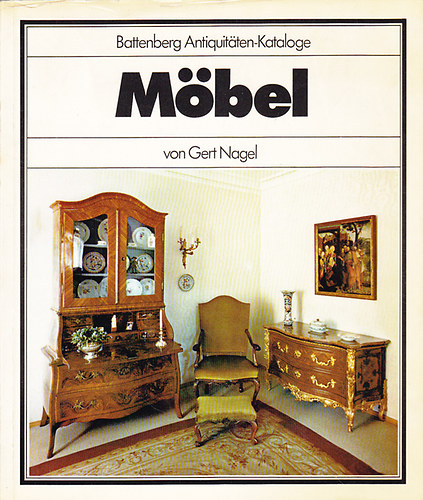 Gert Nagel: Möbel (Battenberg antiquitäten-kataloge) antikvár