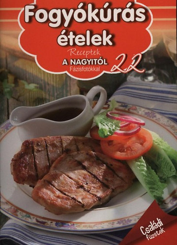 Fogyókúrás ételek (Receptek a Nagyitól 22.) antikvár