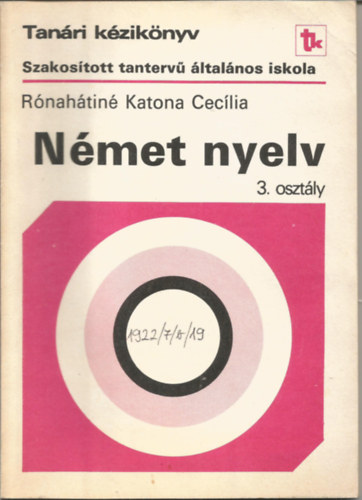 Rónahátiné Katona Cecília: Német nyelv 3. osztály - Tanári kézikönyv antikvár