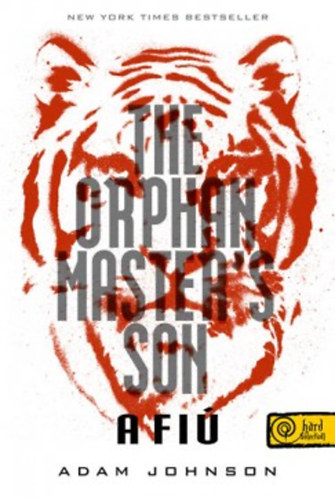 Johnson, Adam: The Orphan Master's Son - Az ellopott élet antikvár