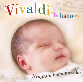 Válogatás: Vivaldi babáknak - Nyugtató babamuzsika CD
