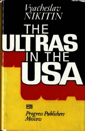 Vyacheslav Nikitin: THE ULTRAS IN THE USA antikvár