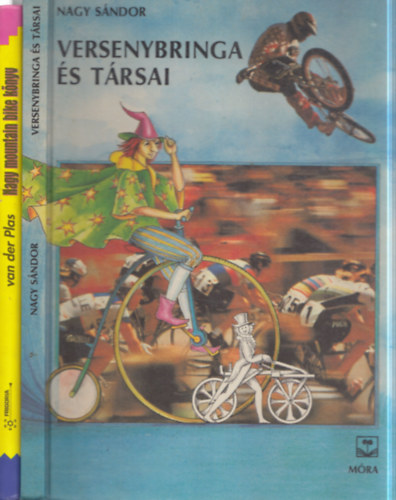 Nagy Sándor, Robert Van Der Plas: 2 db kerékpáros könyv: Versenybringa és társai + Nagy mountain bike könyv antikvár