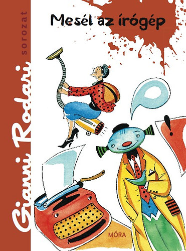 Gianni Rodari: Mesél az írógép antikvár