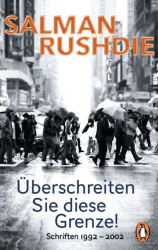 Rushdie, Salman: Überschreiten Sie diese Grenze! idegen
