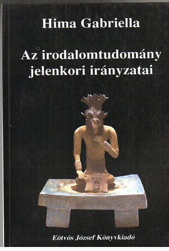 Gabriella Hima: Az irodalomtudomány jelenkori irányzatai antikvár