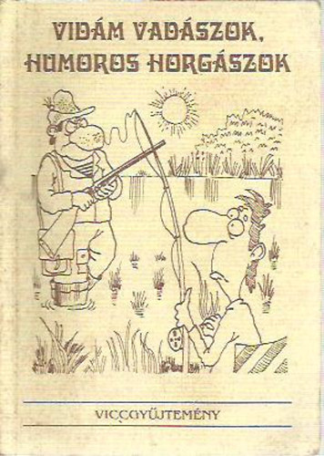 TerraPrint: Vidám vadászok, humoros horgászok (vicgyűjtemény) antikvár