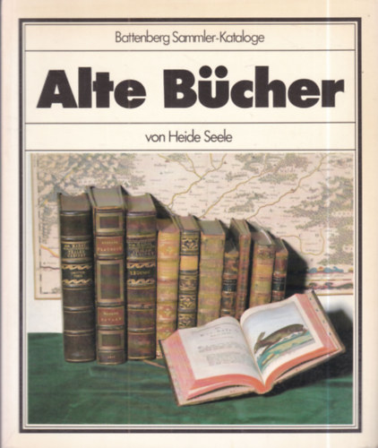Heide Seele: Alte Bücher (Battenberg Antiquitäten-Kataloge) antikvár