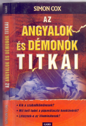 Simon Cox: Az Angyalok és démonok titkai (Kik a szabadkőművesek? - Mit kell tudni a pápaválasztó konklávéról? - Léteznek-e az illuminátusok?) antikvár