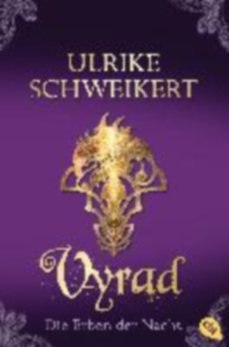 Schweikert, Ulrike: Die Erben der Nacht - Vyrad idegen