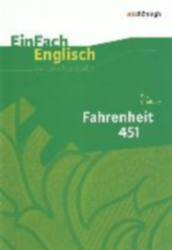 Bradbury, Ray - Simon, Anke: Fahrenheit 451 idegen