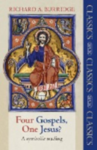 Burridge, Richard A.: Four Gospels, One Jesus? idegen