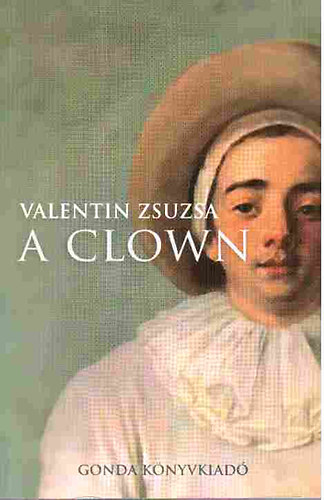 Valentin Zsuzsa: A clown - Dedikált antikvár