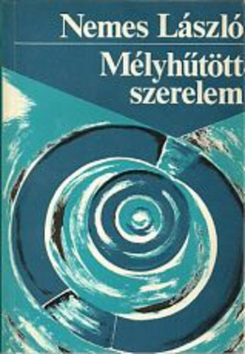Nemes László: Mélyhűtött ​szerelem antikvár