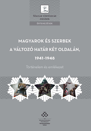 Magyarok és szerbek a változó határ két oldalán, 1941-1948 akciós termékkép 1