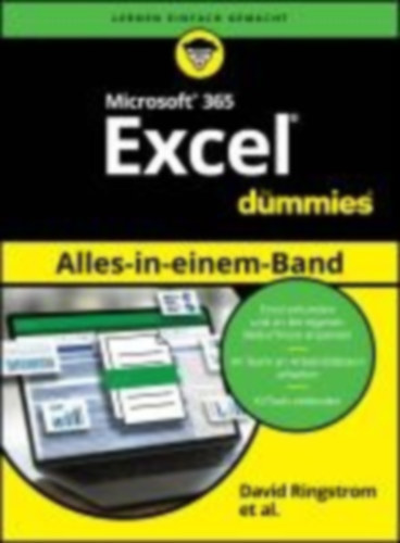 Kusleika, Dick - Ringstrom, David H. - McFedries, Paul - Hart-Davis, Guy - Alexander, Michael - Bluttman, Ken: Microsoft 365 Excel Alles-in-einem-Band für Dummies idegen