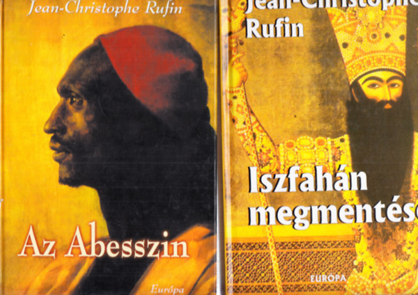 Jean-Christophe Rufin: Az Abesszin + Iszfahán megmentése antikvár