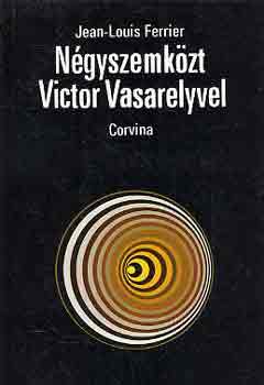 J.-Louis Ferrier: Négyszemközt Victor Vasarelyvel antikvár