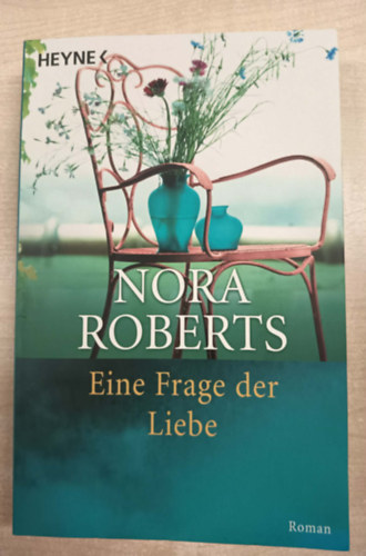 Nora Roberts: Eine Frage der Liebe antikvár