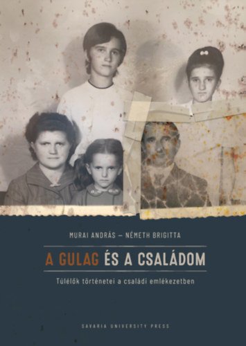 Murai András, Németh Brigitta: A Gulag és a családom könyv
