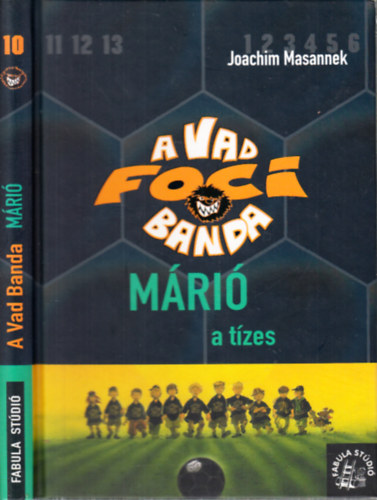 Joachim Masannek: Márió, a tízes (A Vad focibanda 10.) antikvár