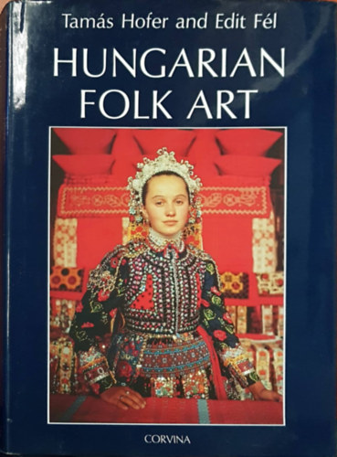 Tamás Hofer, Edit Fél: Hungarian Folk Art idegen