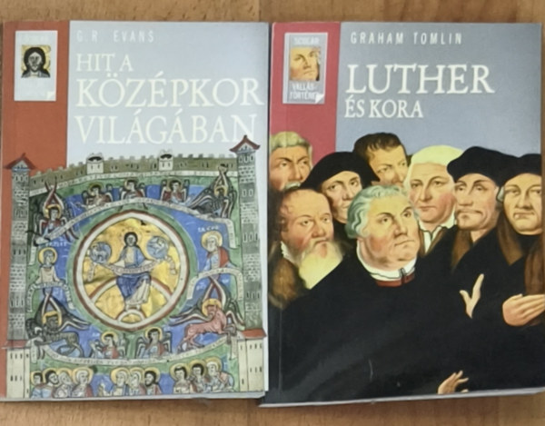 Graham Tomlin, G. R. Evans: 2db mű a Vallástörténelem sorozatból - Hit a középkor világában, Luther és kora antikvár