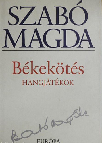 Szabó Magda: Békekötés - Hangjátékok antikvár