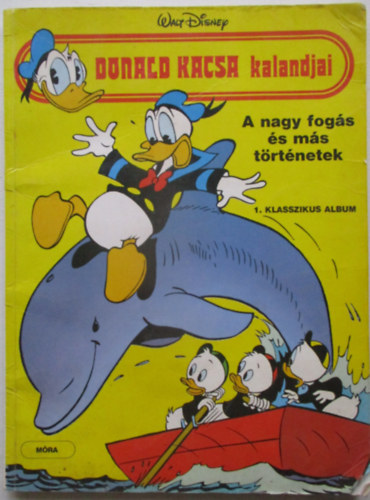 Donald Kacsa kalandjai – A nagy fogás és más történetek (1. klasszikus album) antikvár