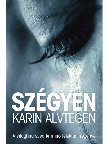 Karin Alvtegen: Szégyen e-Könyv