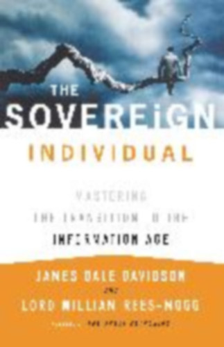 Davidson, James Dale - Rees-Mogg, Lord William: The Sovereign Individual idegen