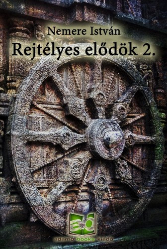Rejtélyes elődök 2. – Nemere István