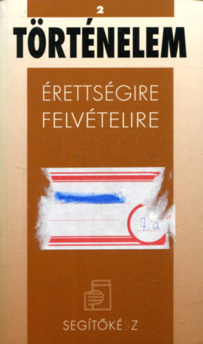 Történelem 2. - Érettségire, felvételire antikvár