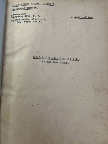 Balogh Béla, Stemler András: Zrínyi Miklós Katonai Akadémia 16 előadás jegyzetei egybekötve antikvár