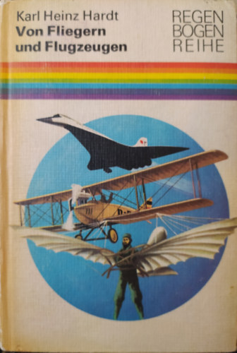 Karl Heinz Hardt: Von Fliegern und Flugzeugen antikvár