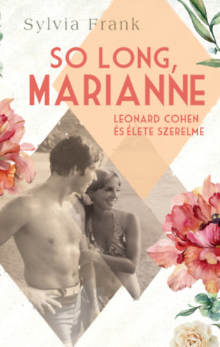 Sylvia Frank: So Long, Marianne - Leonard Cohen és élete szerelme antikvár