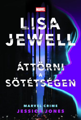 Lisa Jewell: Áttörni a sötétségen - Jessica Jones könyv