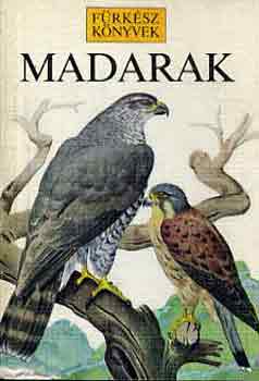 Perry, R.-Woodcock, M.: Madarak (fürkész könyvek) antikvár