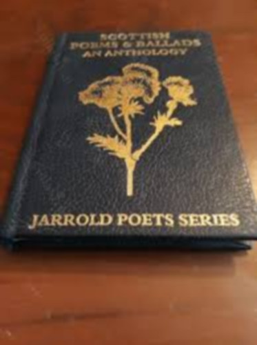Jarrold Poets Series: Scottish Poems & Ballads An Anthology Jarrold Poets Series Scottish Poems & Ballads An Anthology - Első kiadás antikvár