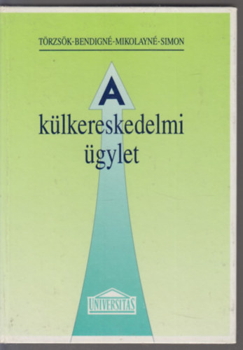 Törzsök-Bendigné-Mikolayné: A külkereskedelmi ügylet antikvár