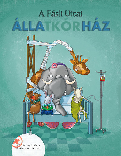 May Szilvia: A Fásli utcai Állatkórház könyv