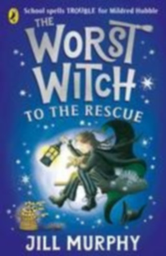 Murphy, Jill: The Worst Witch to the Rescue idegen