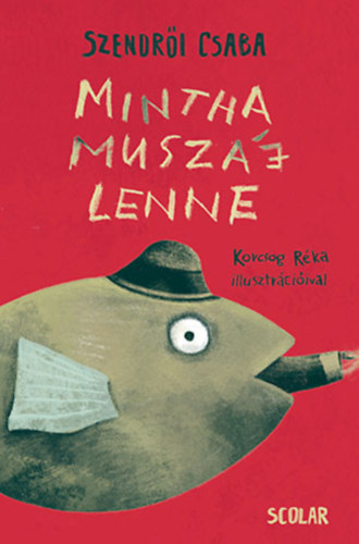 Szendrői Csaba: Mintha muszáj lenne könyv