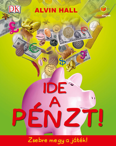 Alvin Hall: Ide a pénzt! - Zsebre megy a játék! antikvár
