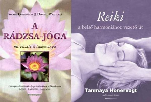 Swami Kriyananda, Tanmaya Honervogt: A rádzsa jóga - Reiki a belső harmónia könyv