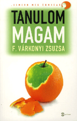 F. Várkonyi Zsuzsa: Tanulom magam könyv