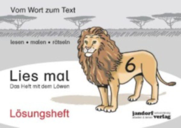 Wachendorf, Peter - Debbrecht, Jan: Lies mal 6 - Das Heft mit dem Löwen. Lösungsheft idegen