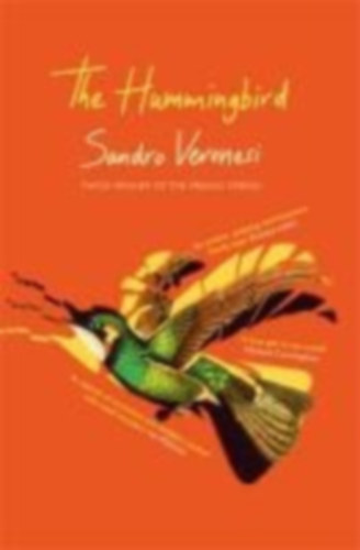 Veronesi, Sandro: The Hummingbird idegen
